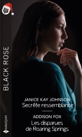 Secrète ressemblance - Les disparues de Roaring Springs - Janice Kay Johnson & Addison Fox by  Janice Kay Johnson & Addison Fox PDF Download