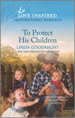 To Protect His Children - Linda Goodnight