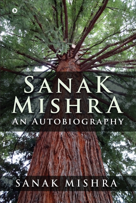 Sanak Mishra: An Autobiography