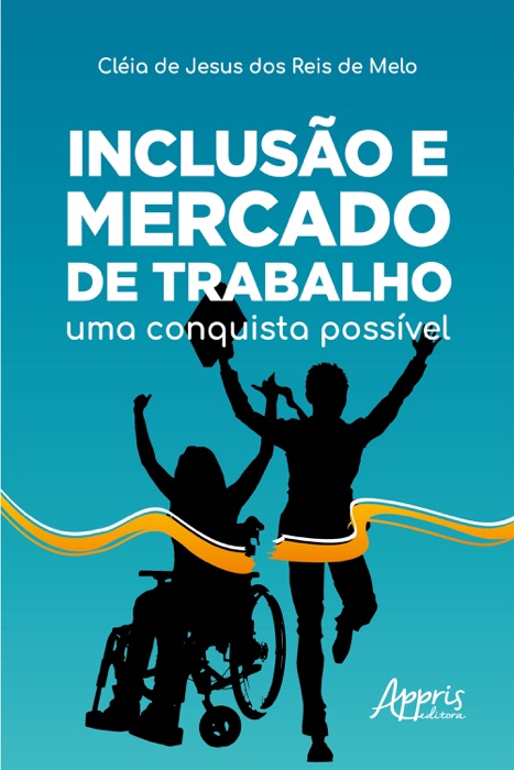 Inclusão e Mercado de Trabalho: Uma Conquista Possível