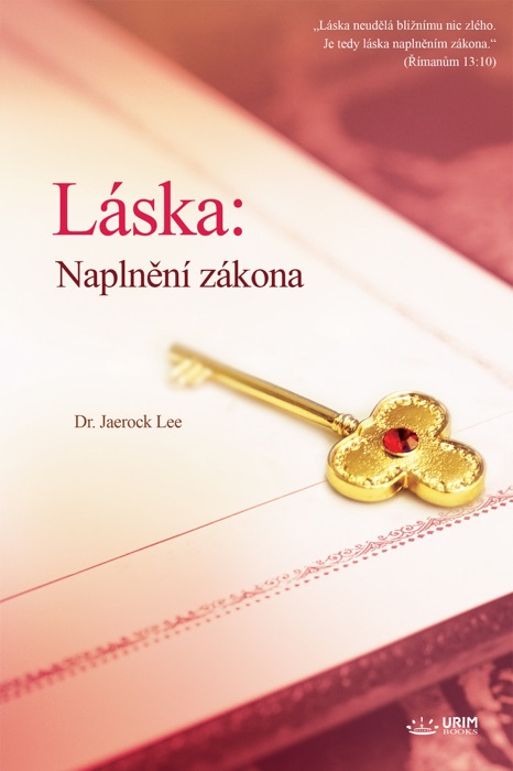 Láska: Naplnění zákona : Love: Fulfillment of the Law (Czech Edition)