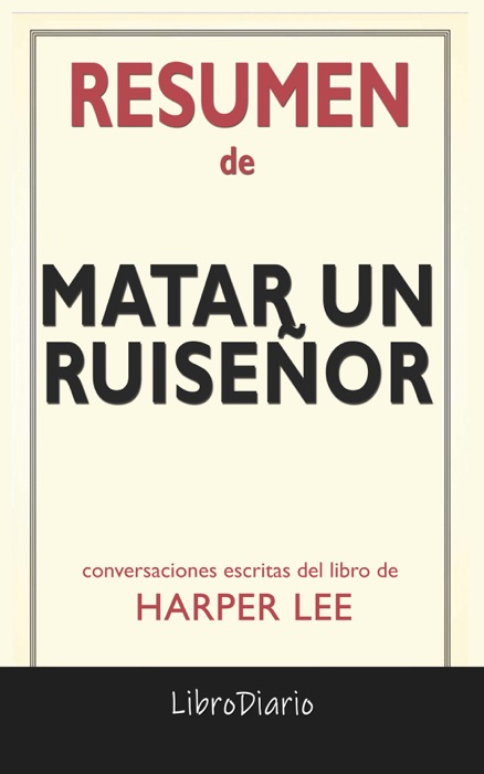 Matar un ruiseñor: de Harper Lee: Conversaciones Escritas del Libro