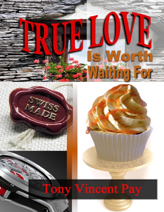 True Love Is Worth Waiting For