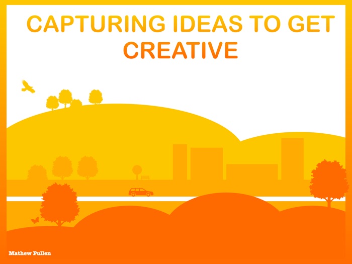 Capturing ideas for creativity
