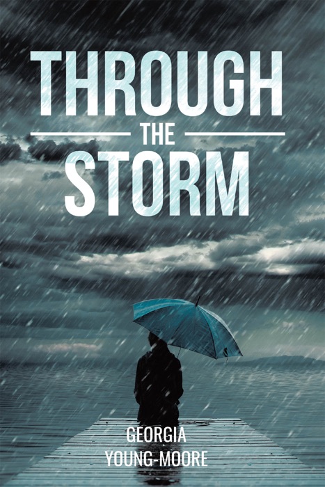 THROUGH THE STORM