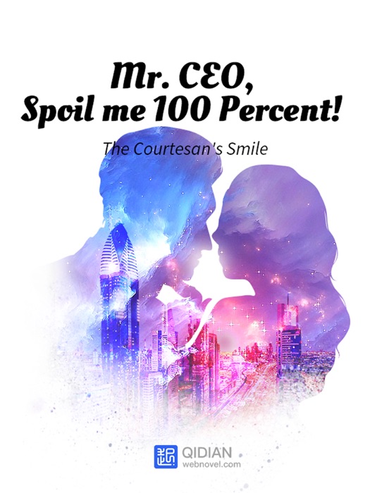 Mr. CEO, Spoil me 100 Percent! 1 Anthology