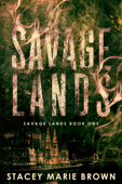 Savage Lands (Savage Lands #1) - Stacey Marie Brown