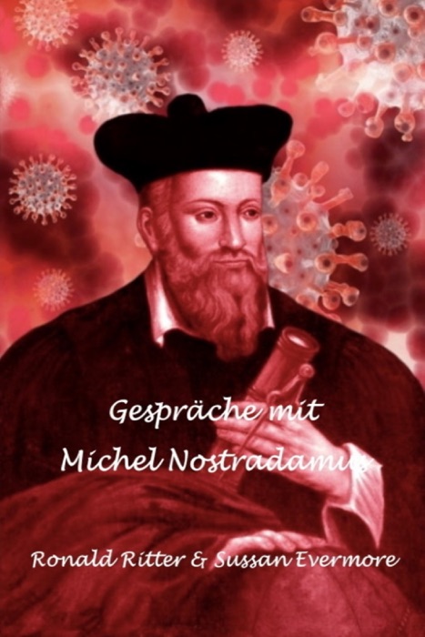 Gespräche mit Michel Nostradamus