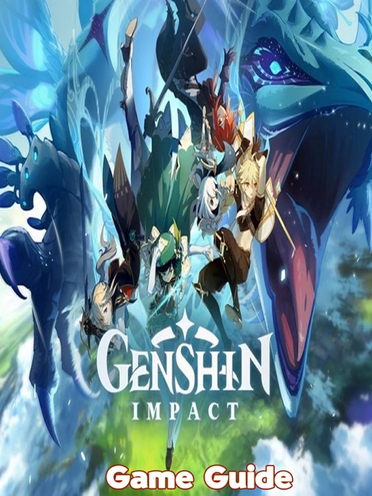 Genshin Impact Guide & Walkthrough and MORE !