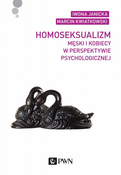 Homoseksualizm męski i kobiecy w perspektywie psychologicznej