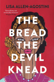 The Bread the Devil Knead - Lisa Allen-Agostini