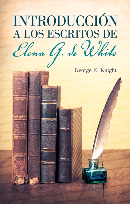 Introducci贸n a los escritos de Elena G. de White