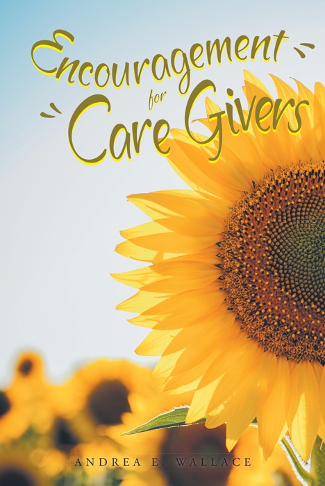 Encouragement for Care Givers