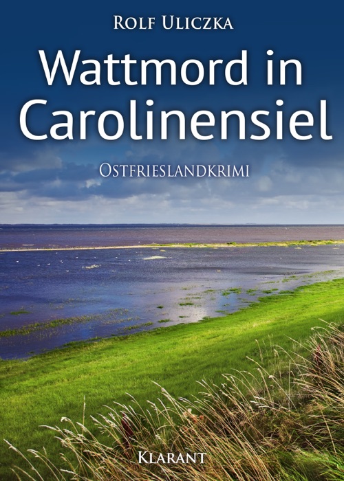 Wattmord in Carolinensiel. Ostfrieslandkrimi