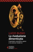 La rivoluzione dimenticata - Lucio Russo