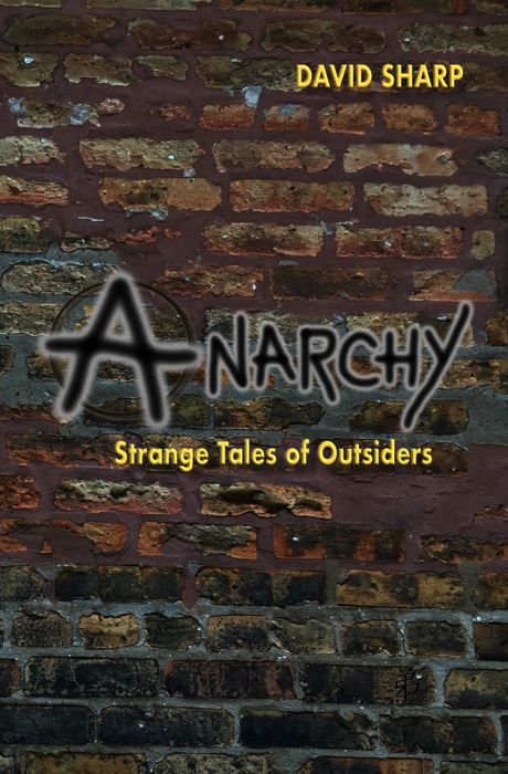 Anarchy - Strange Tales of Outsiders