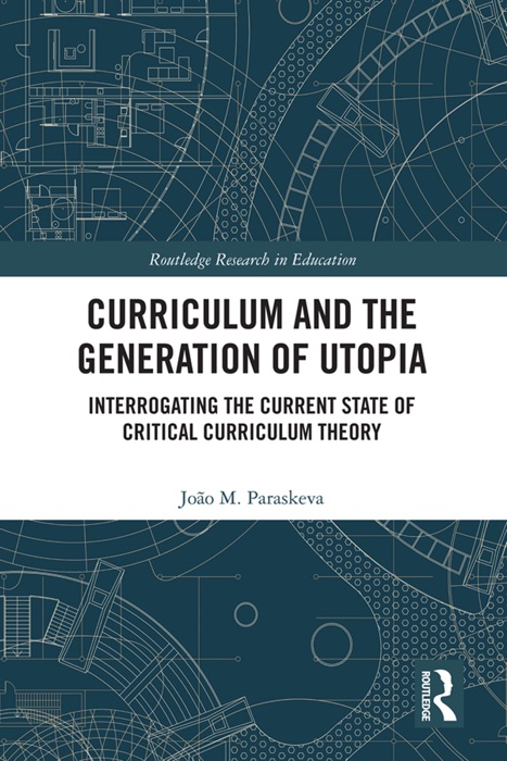 Curriculum and the Generation of Utopia