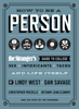 Lindy West, Dan Savage, Christopher Frizzelle, Bethany Jean Clement & The Staff of The Stranger - How to Be a Person artwork