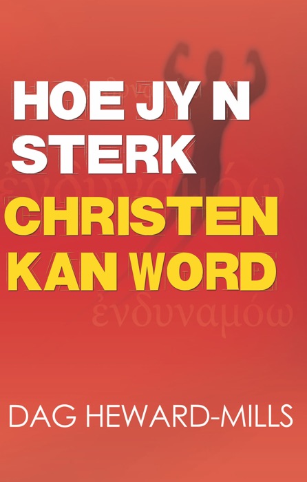 Hoe jy n sterk Christen kan word