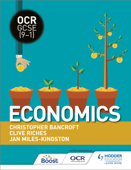 OCR GCSE (9-1) Economics - Clive Riches, Christopher Bancroft & Jan Miles-Kingston