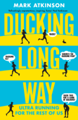 Ducking Long Way - Mark Atkinson