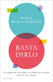 Basta dirlo - Paolo Borzacchiello