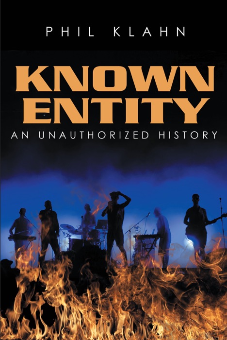 Known Entity; An Unauthorized History