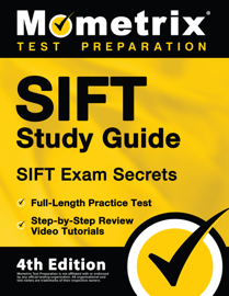 SIFT Study Guide - SIFT Exam Secrets, Full-Length Practice Test, Step-by Step Review Video Tutorials