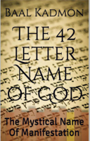 Baal Kadmon - The 42 Letter Name of God: The Mystical Name Of Manifestation artwork