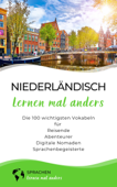 Niederländisch lernen mal anders - Die 100 wichtigsten Vokabeln - Sprachen lernen mal anders
