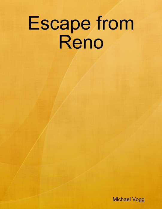 Escape from Reno