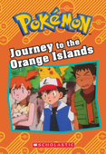 Journey to the Orange Islands (Pokémon: Chapter Book) - Tracey West