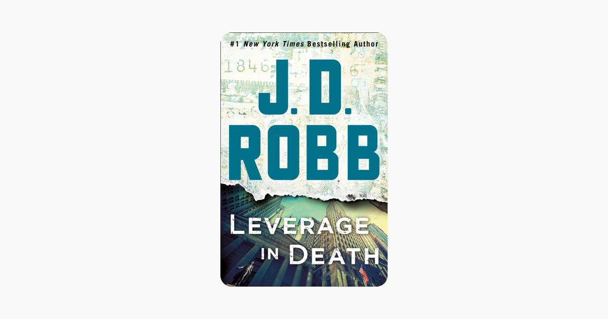 Leverage in Death - J. D. Robb Leverage in Death - J. D. Robb