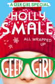 All Wrapped Up - Holly Smale