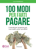 100 Modi per Farti Pagare - Luca Peverengo