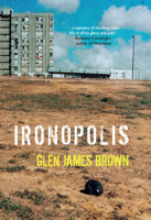 Glen James Brown - Ironopolis artwork