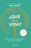 ¿Qué es la vida? - Paul Nurse