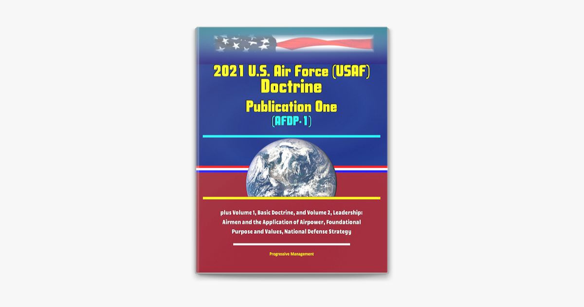 ‎2021 U.S. Air Force (USAF) Doctrine Publication One (AFDP-1) - Plus ...