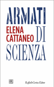 Armati di scienza - Elena Cattaneo