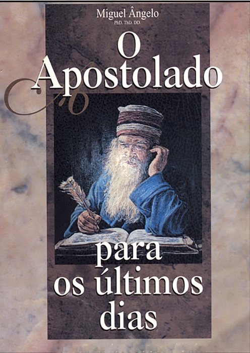 O Apostolado Para os Últimos Dias