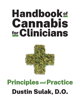 Dustin Sulak DO - Handbook of Cannabis for Clinicians: Principles and Practice artwork