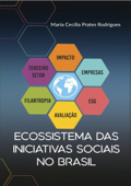Ecossistema Das Iniciativas Sociais No Brasil - Maria Cecília Prates Rodrigues.