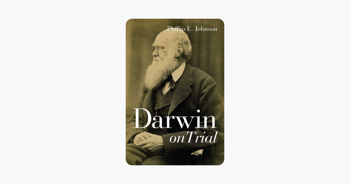 Darwin on Trial - Phillip E. Johnson Darwin on Trial - Phillip E. Johnson