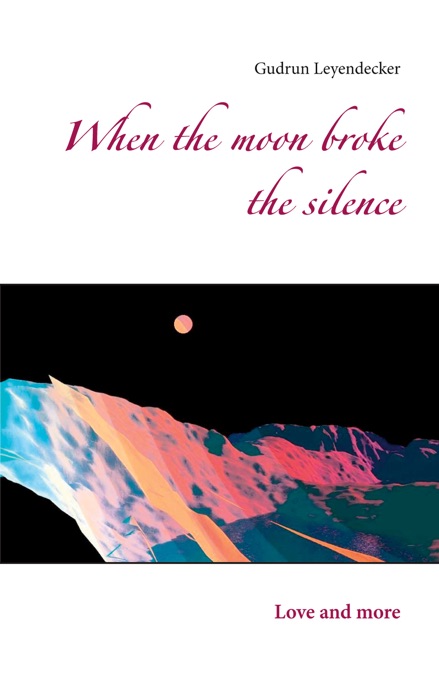 When the moon broke the silence