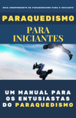 Paraquedismo para iniciantes - Frederich Schools