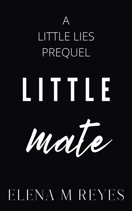 Little Mate (Little Lies Prequel)