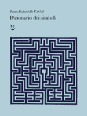 Dizionario dei simboli - Juan Eduardo Cirlot