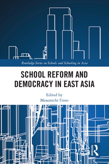 School Reform and Democracy in East Asia