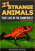 21 Strange Animals That Live In The Rainforest - Selena Dale