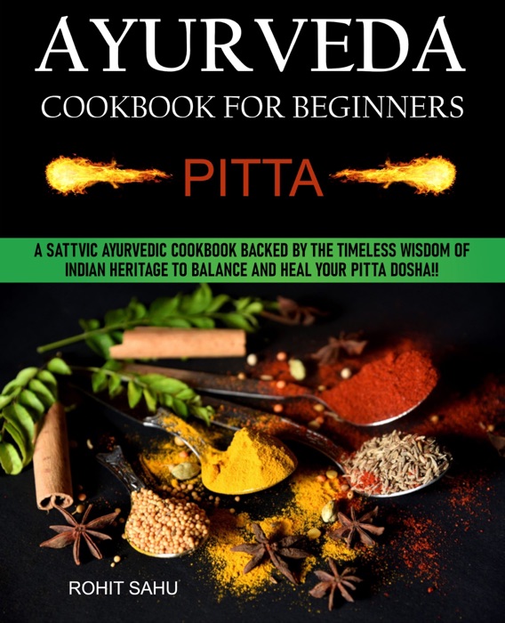 Ayurveda Cookbook For Beginners Pitta